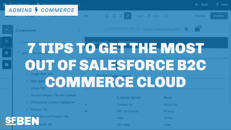 7 Tips to Get the Most Out of Salesforce B2C Commerce Cloud